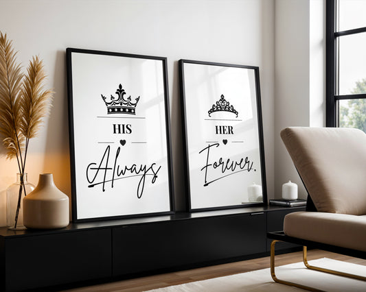 Two framed black-and-white typographic wall art prints leaning against a white wall in a modern living room. The left print reads “HIS Always” with a crown above, and the right print reads “HER Forever.