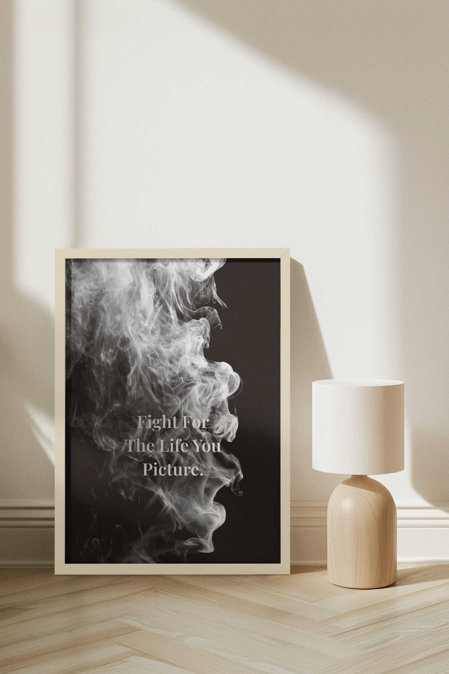 Fight For The Life You Picture Motivational Poster | Smoke Edition | Gym, Office & Mindset Decor