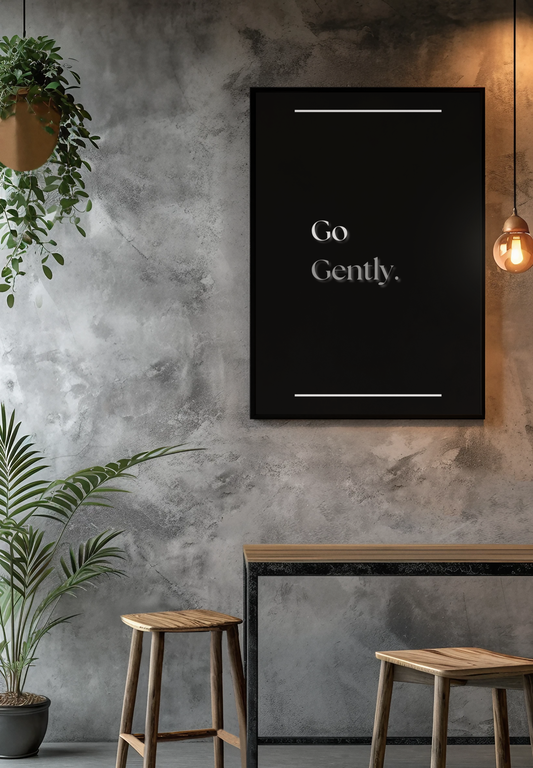 Go Gently | Positive Mindfulness Print | Calm & Soothing Wall Art For Studio Or Office