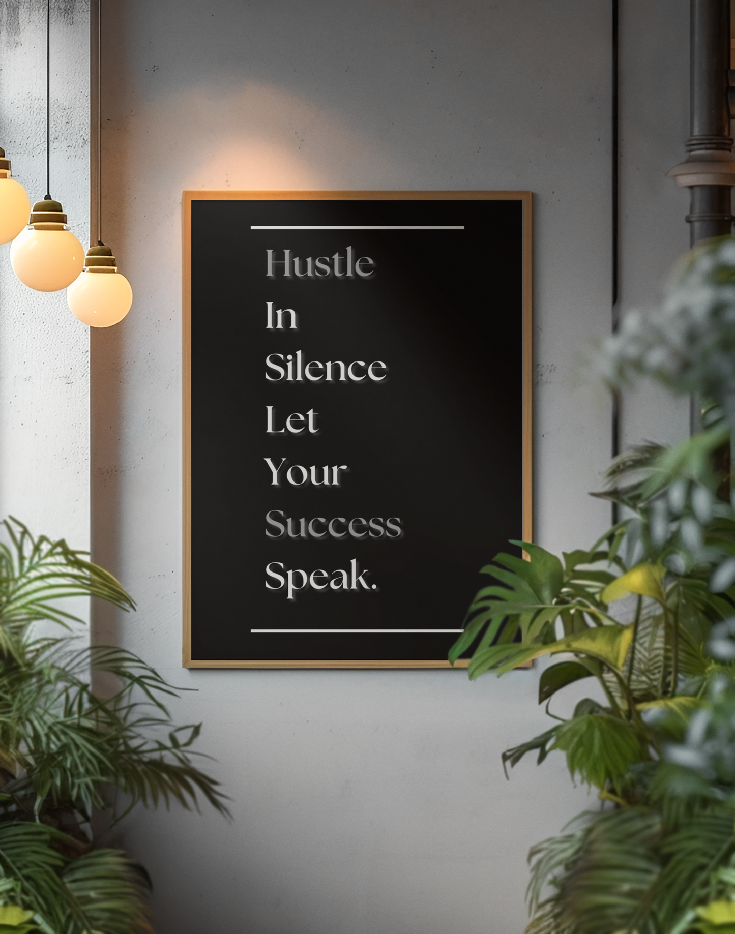 Hustle In Silence, Let Your Success Speak | Motivational Quote Print | Discipline Wall Art