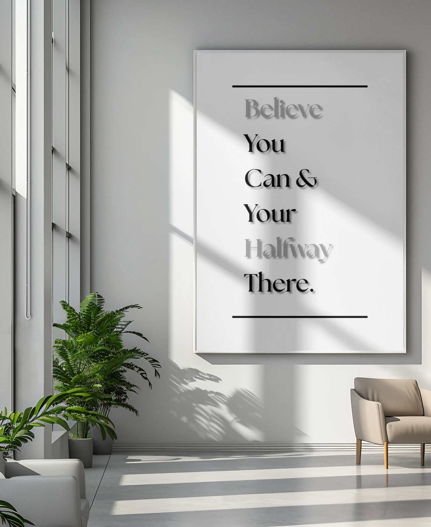 Believe You Can & You're Halfway There | Motivational Quote Poster | Wall Art For Home Office Or Gym