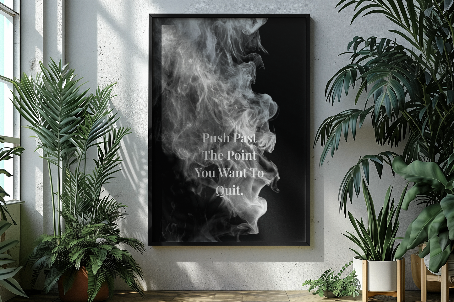 Push Past The Point You Want To Quit Motivational Poster | Smoke Edition | Discipline, Gym & Mindset Decor