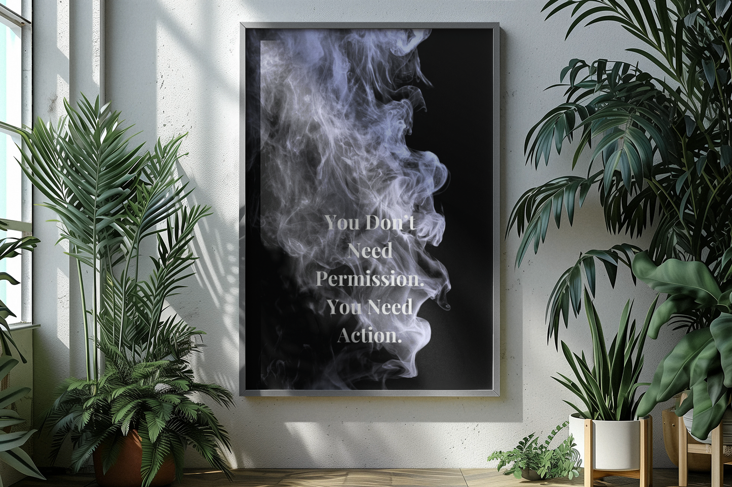 A framed vertical poster with a black background, white smoke graphic, and the text 'You Don't Need Permission. You Need.