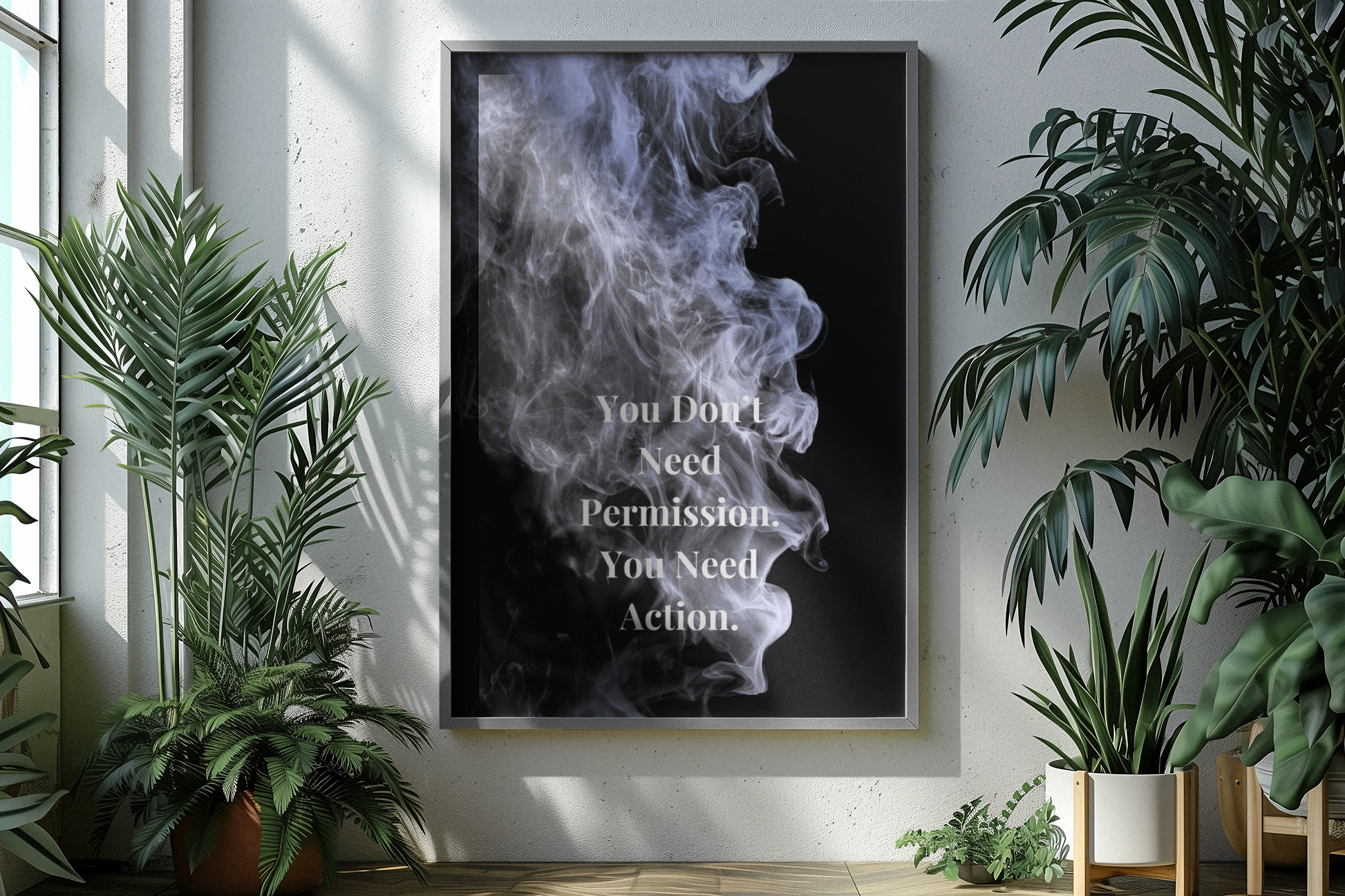 A framed vertical poster with a black background, white smoke graphic, and the text 'You Don't Need Permission. You Need.