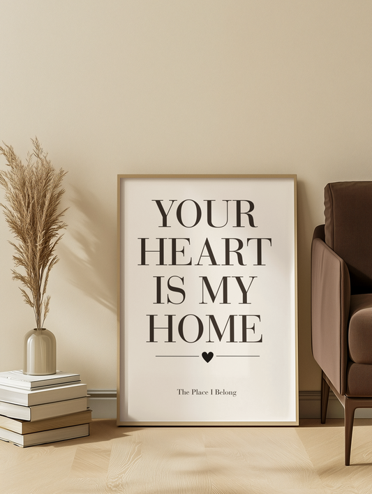 Your Heart Is My Home Wall Art Print, Romantic Love Quote Poster, Bedroom Wall Decor, Meaningful Gift for Couples