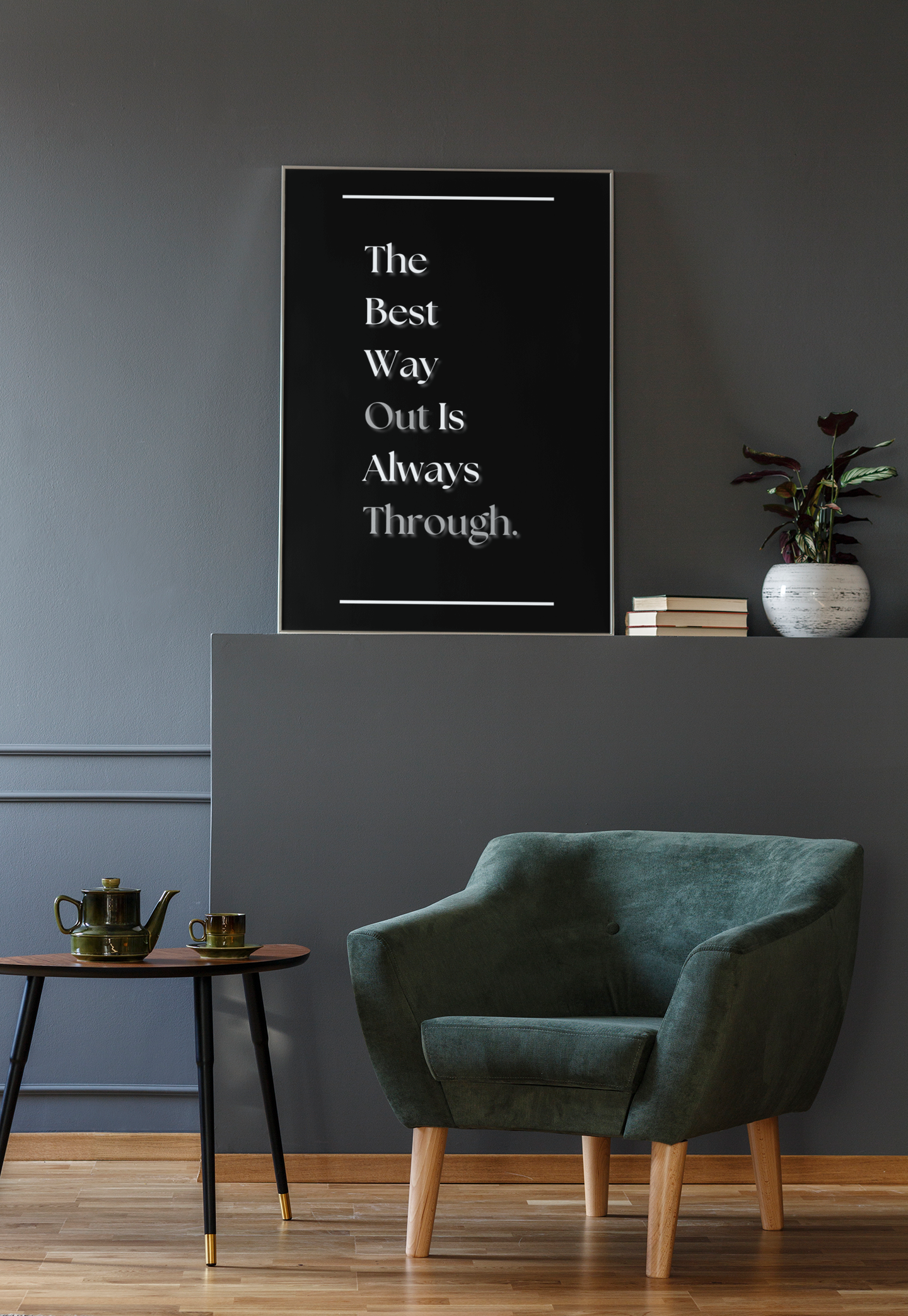 The Best Way Out Is Always Through | Motivational Quote Poster | Resilience & Strength Wall Art For Home Or Office