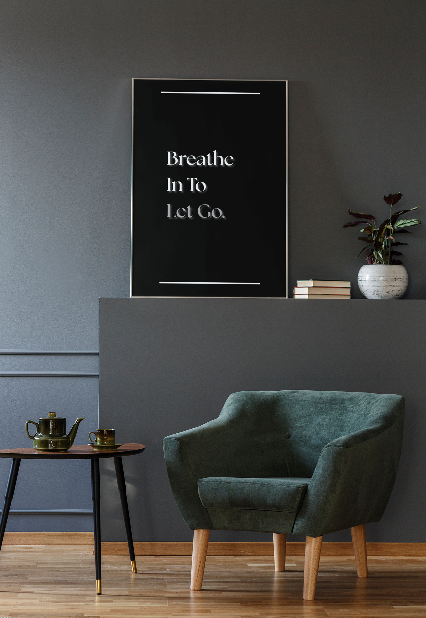 Breathe In, To Let Go | Mindfulness Wall Art | Calm & Relaxation Poster For Yoga Studio Or Home