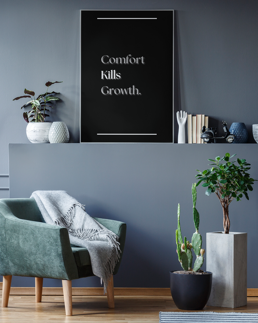 Comfort Kills Growth | Motivational Quote Print | Gym & Office Wall Art For Drive & Determination
