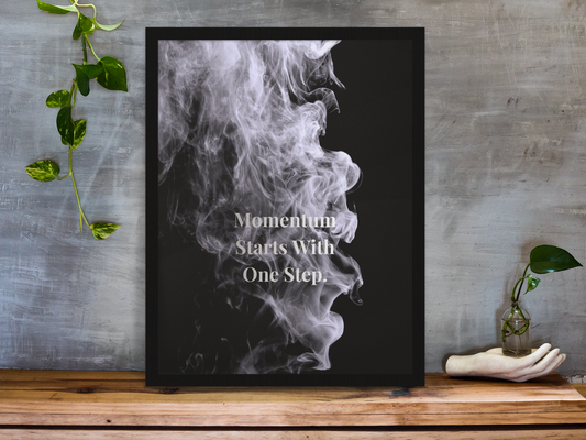 Momentum Starts With One Step. Motivational Poster | Smoke Edition | Discipline, Growth & Office Decor