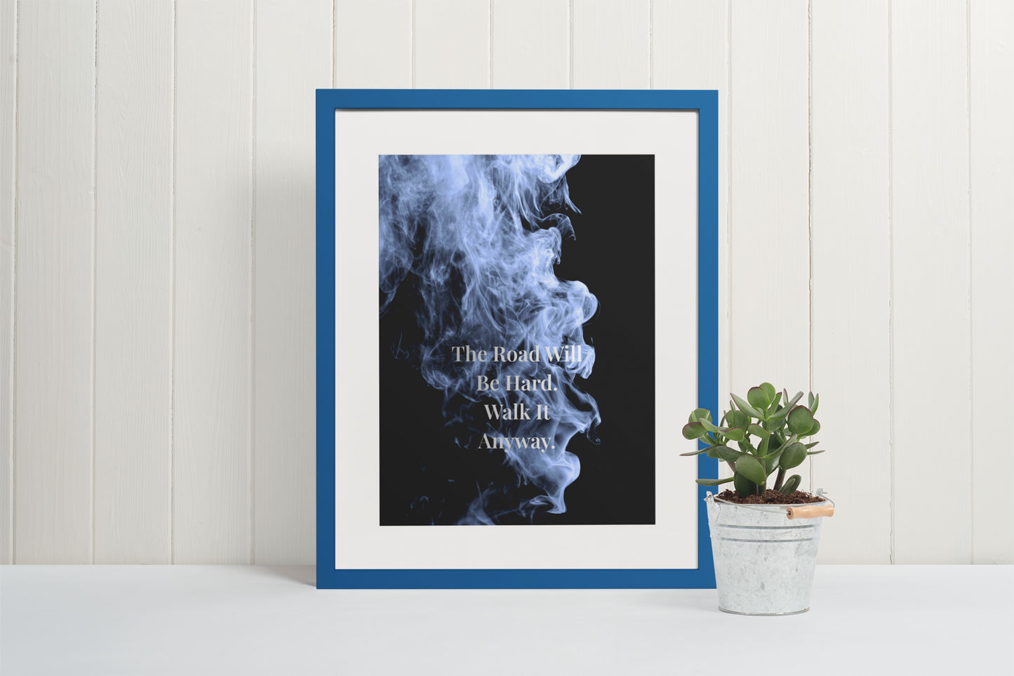 The Road Will Be Hard. Walk It Anyway Motivational Poster | Smoke Edition | Strength, Growth & Office Decor