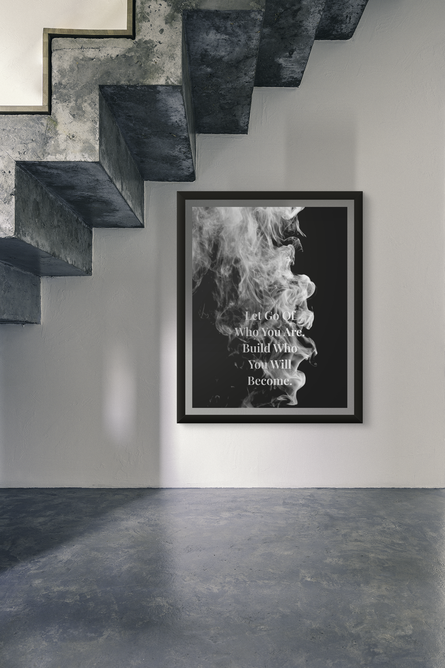 Let Go Of Who You Are. Build Who You Will Become. Motivational Poster | Smoke Edition | Growth, Mindset & Office Decor