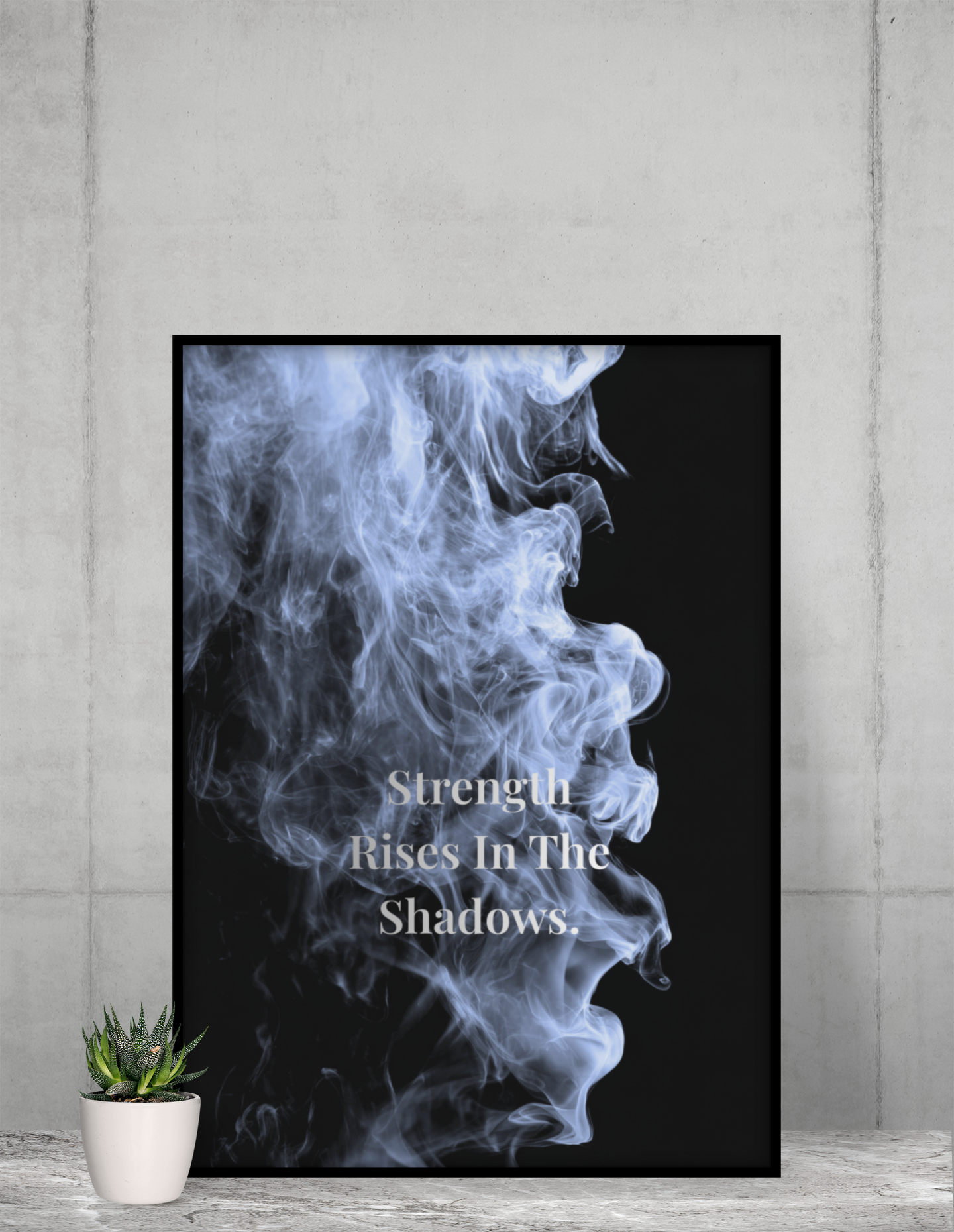 Strength Rises In The Shadows Motivational Poster | Smoke Edition | Discipline, Growth & Office Decor