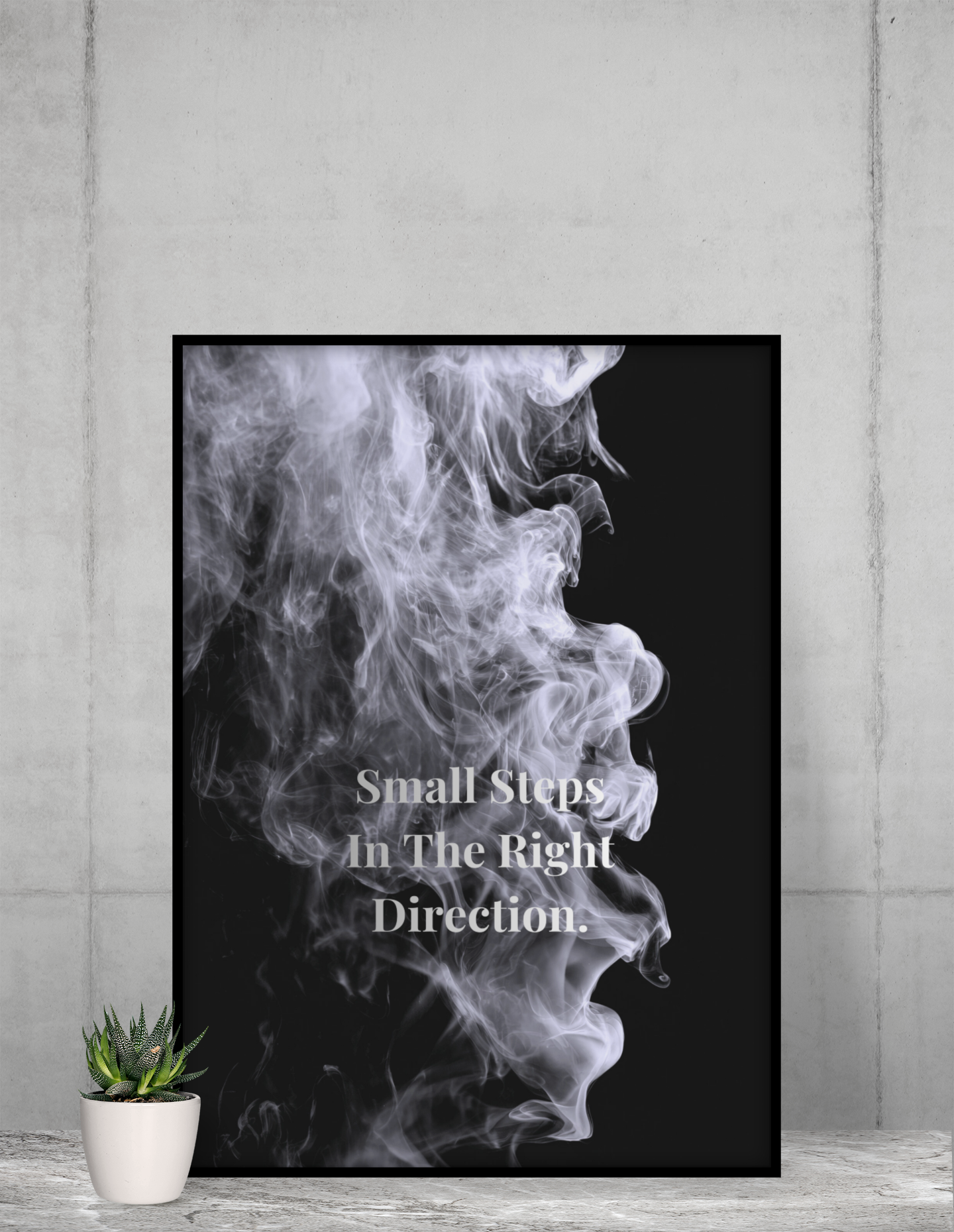 Small Steps In The Right Direction Motivational Poster | Smoke Edition | Growth, Mindset & Office Decor