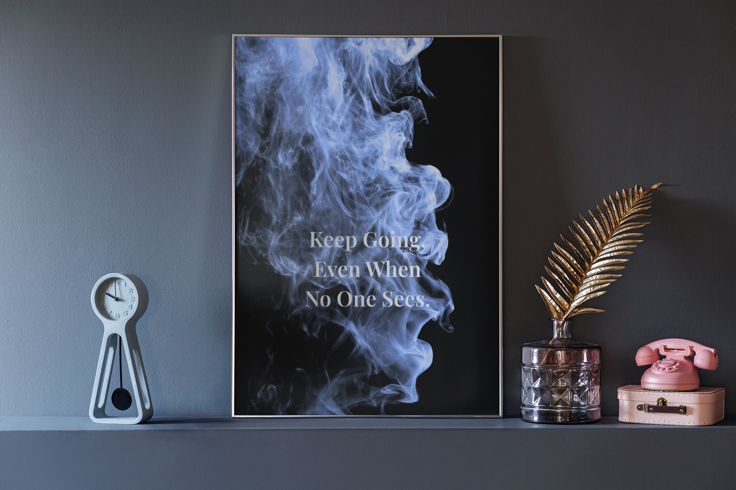 Keep Going. Even When No One Sees. Motivational Poster | Smoke Edition | Discipline, Growth & Office Decor