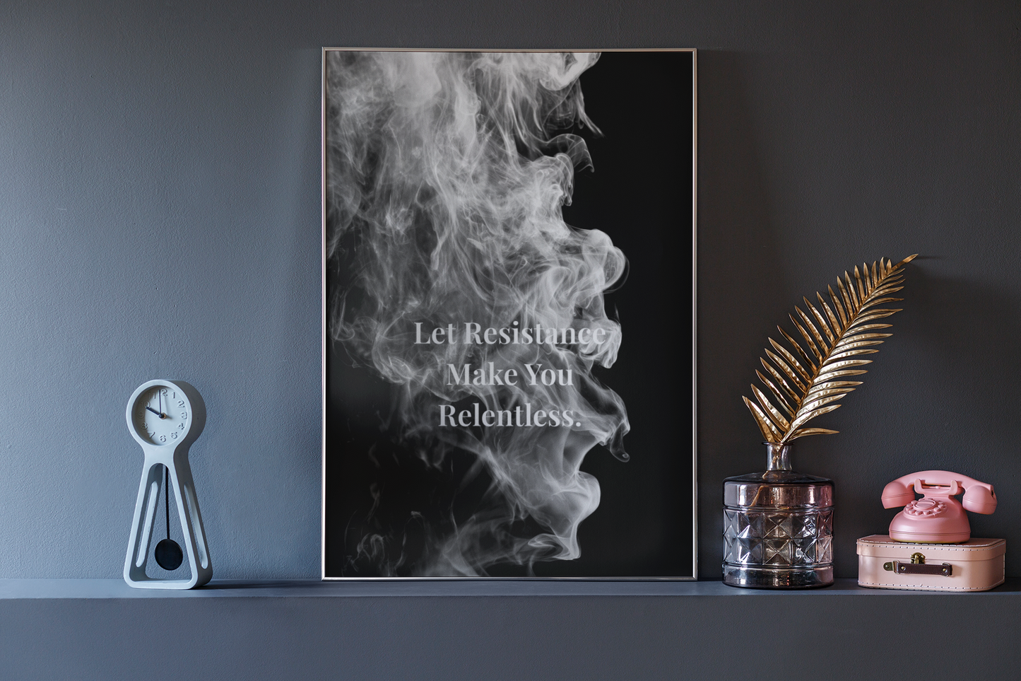 Let Resistance Make You Relentless. Motivational Poster | Smoke Edition | Discipline, Mindset & Office Decor