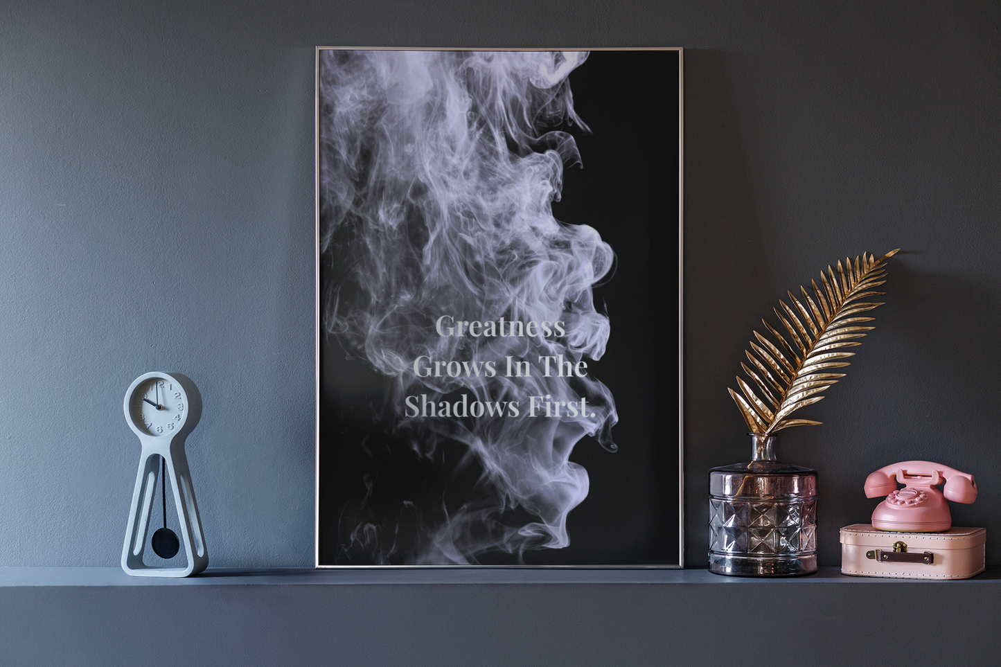 Greatness Grows In The Shadows First Motivational Poster | Smoke Edition | Mindset, Growth & Office Decor