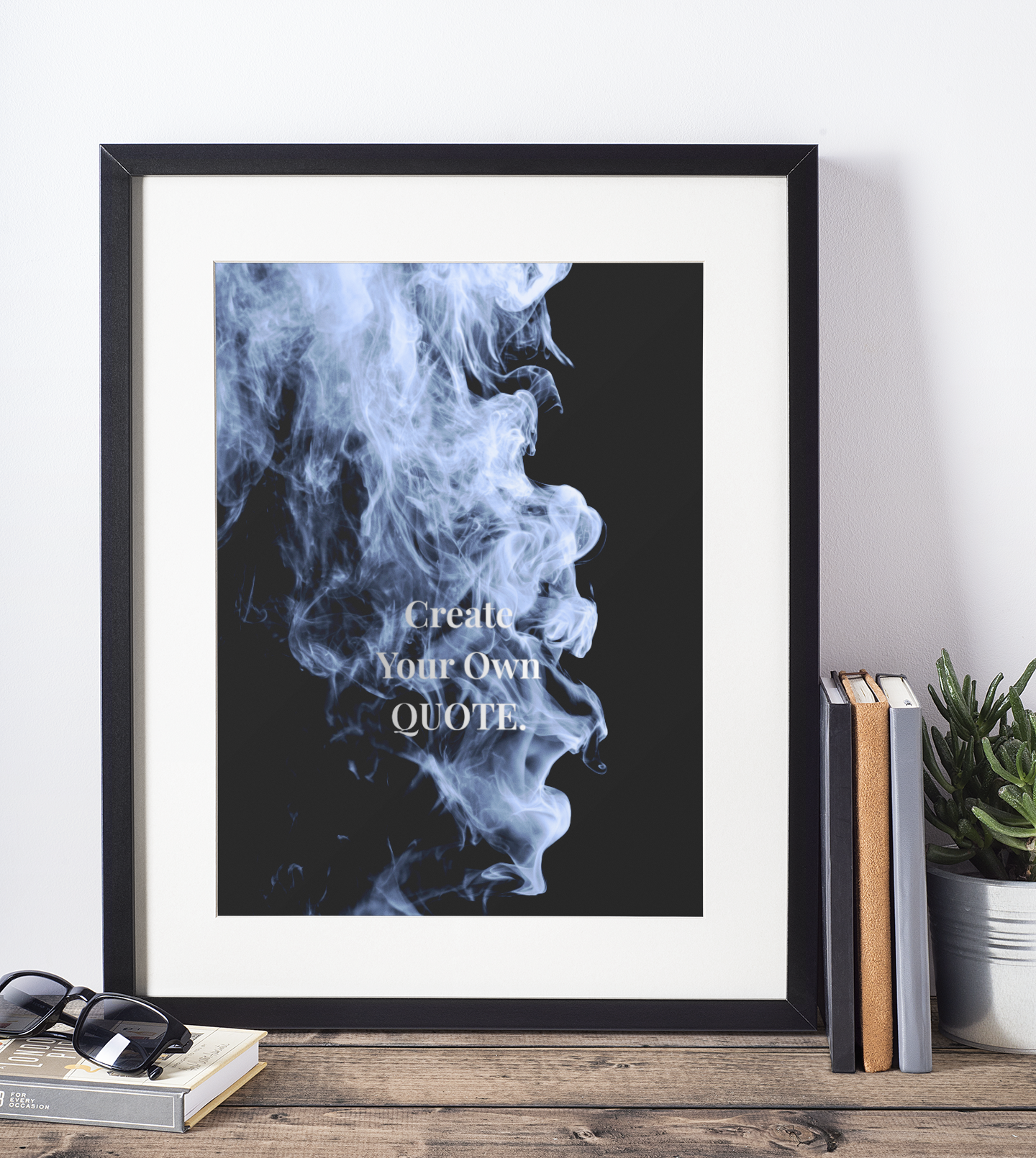 Create You Own Motivational Wall Art - Personalised Quote Poster - Smoke Effect
