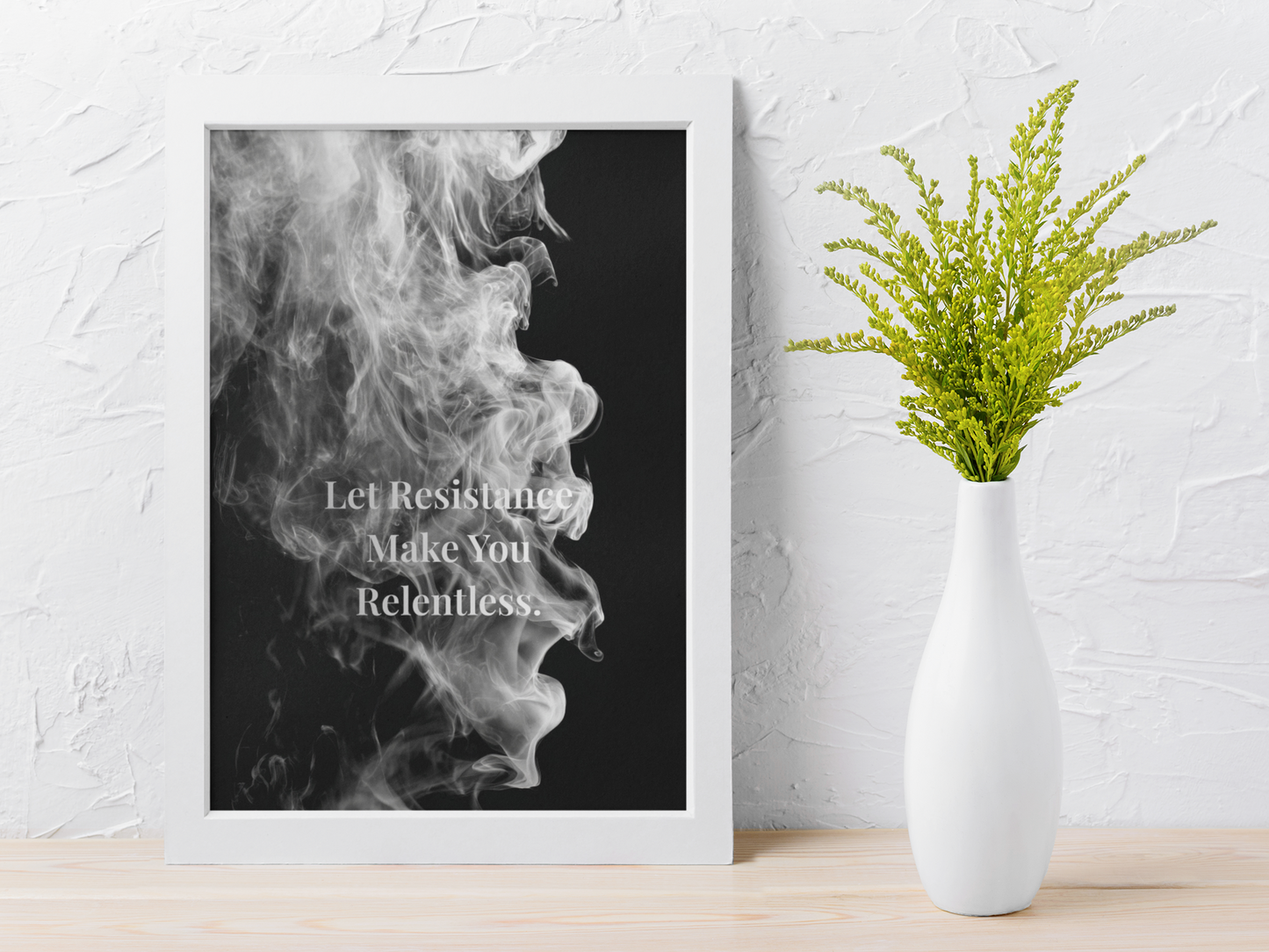 Let Resistance Make You Relentless. Motivational Poster | Smoke Edition | Discipline, Mindset & Office Decor