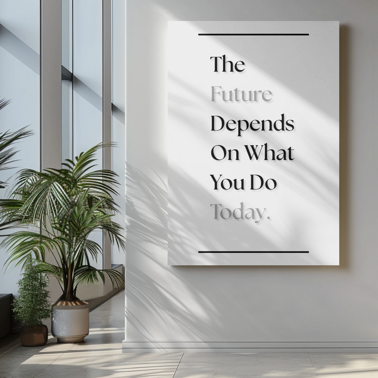 The Future Depends On What You Do Today | Motivational Quote Print | Progress Wall Decor