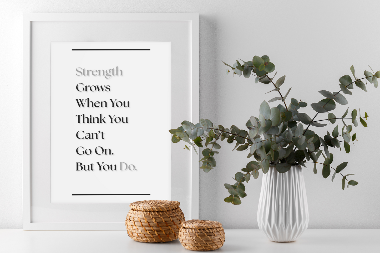 Strength Grows When You Think You Can't Go On, But You Do | Gym Motivation Print | Discipline Wall Decor