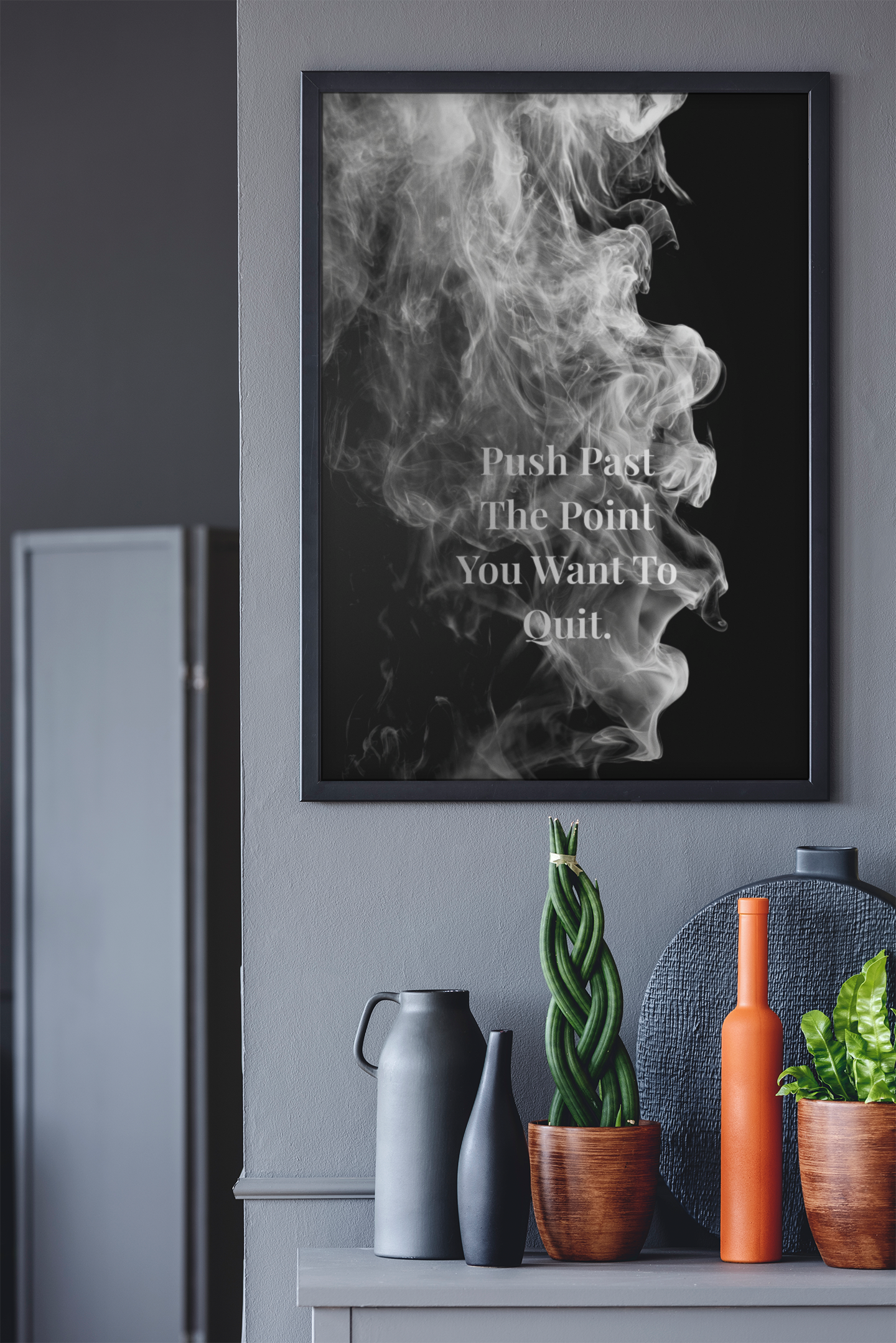 Push Past The Point You Want To Quit Motivational Poster | Smoke Edition | Discipline, Gym & Mindset Decor