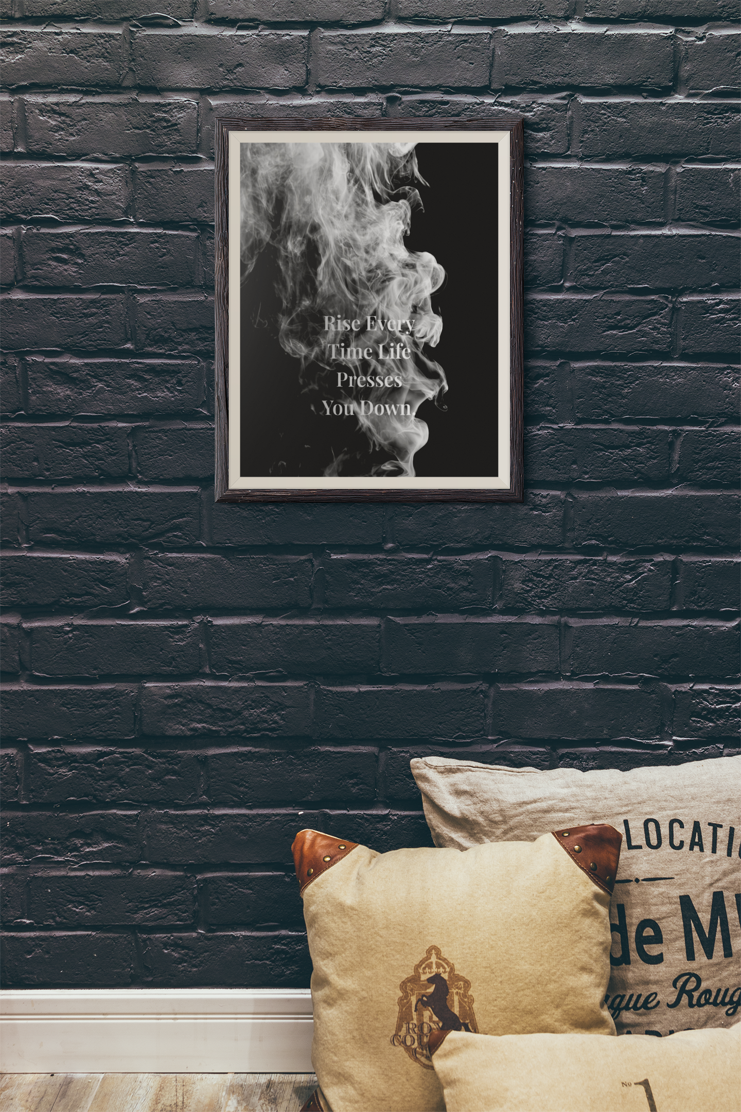 Rise Every Time Life Presses You Down Motivational Poster | Smoke Edition | Strength, Growth & Office Decor