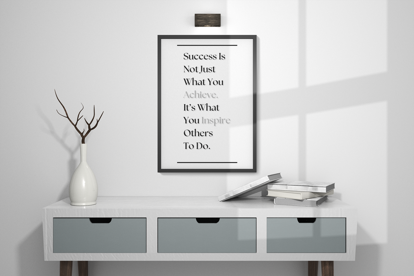 Success Is Not Just What You Achieve, It's What You Inspire Others To Do | Inspirational Quote Print | Leadership Wall Art