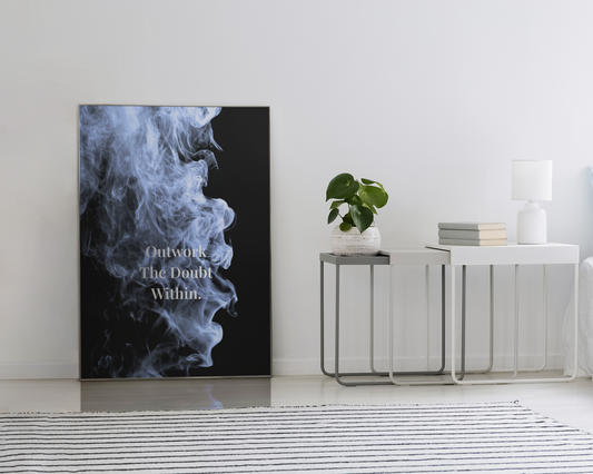 Outwork The Doubt Within Motivational Poster | Smoke Edition | Discipline, Mindset & Office Decor