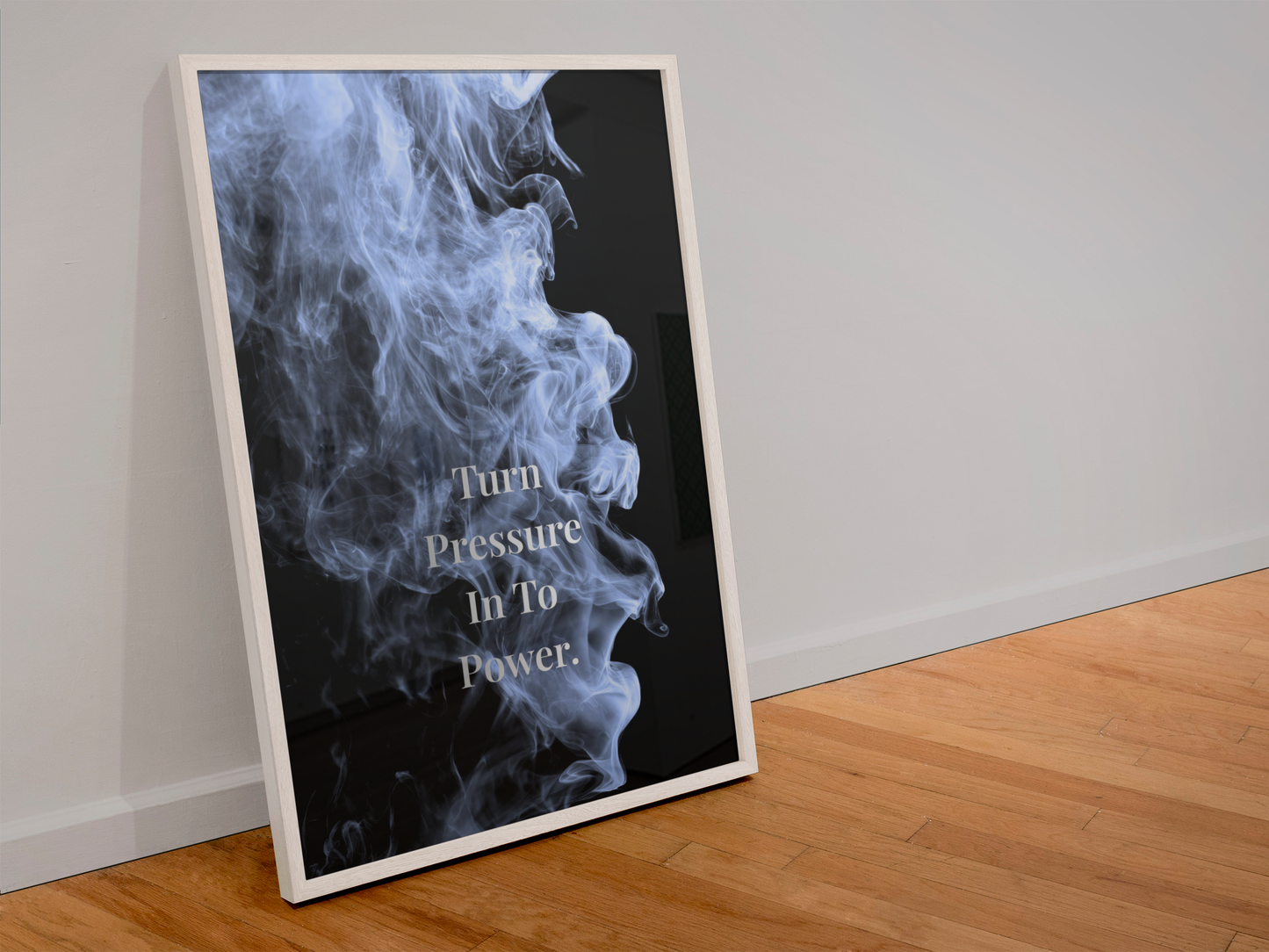 Turn Pressure In To Power Motivational Poster | Smoke Edition | Discipline, Strength & Office Decor