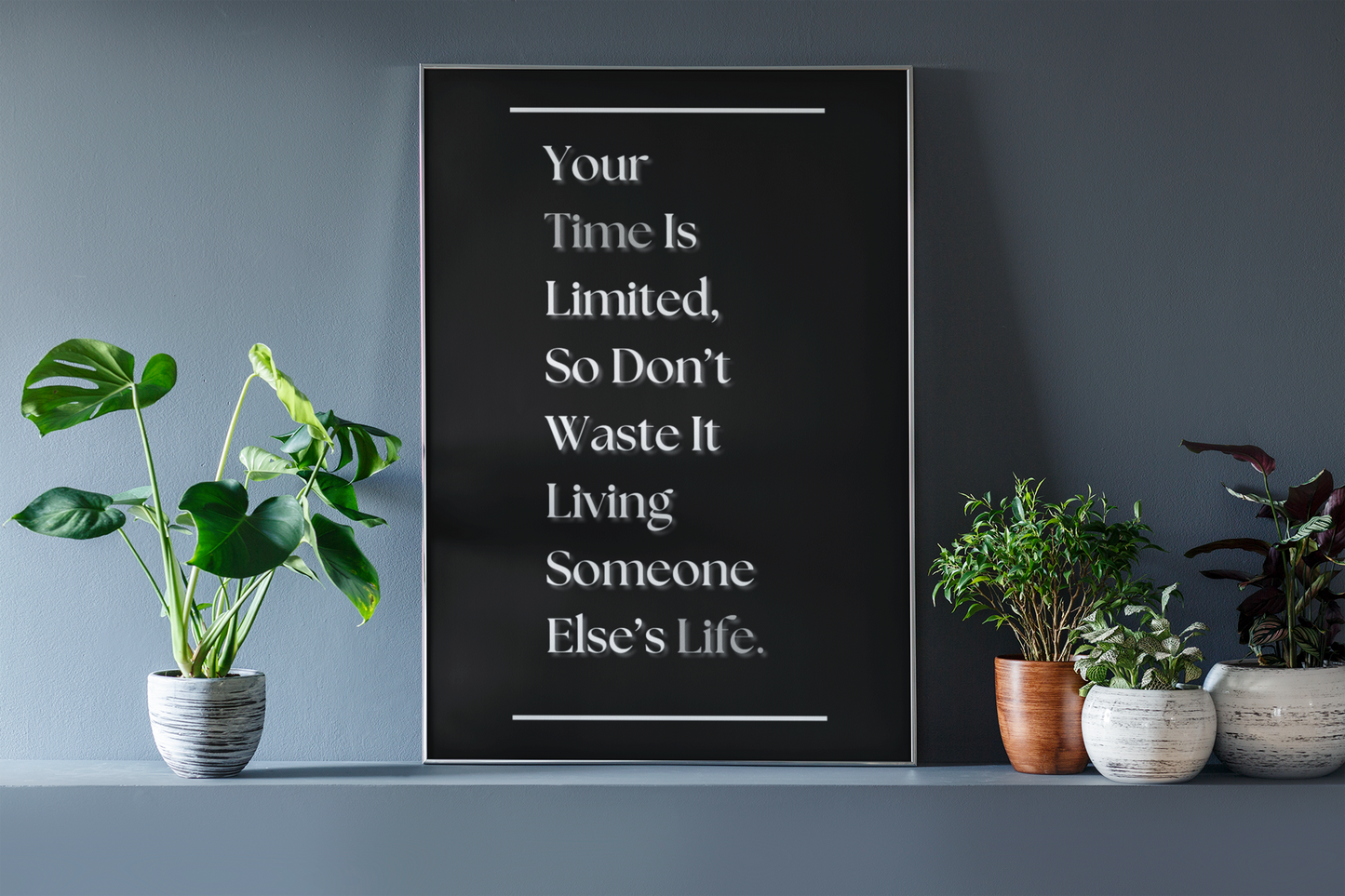 Your Time is Limited, Don't Waste It Living Someone Else's Life | Inspirational Office Print | Motivational Quote Wall Art For Work