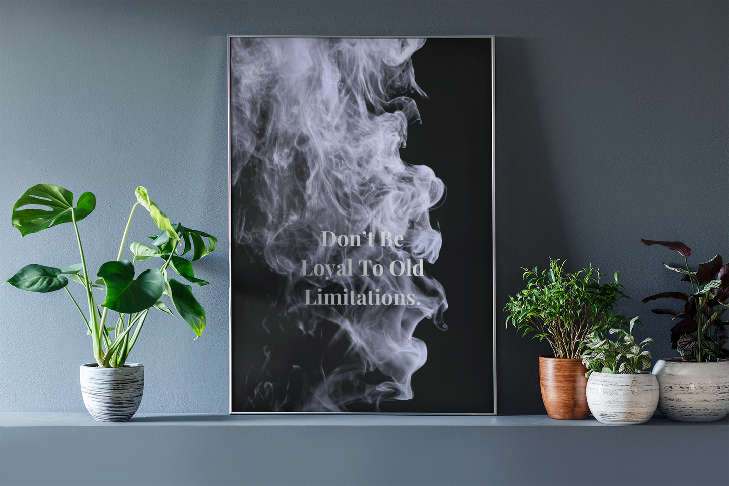 Don’t Be Loyal To Old Limitations Motivational Poster | Smoke Edition | Gym, Office & Mindset Decor