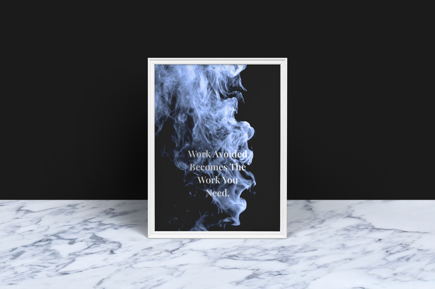 Work Avoided Becomes The Work You Need Motivational Poster | Smoke Edition | Discipline, Focus & Office Decor