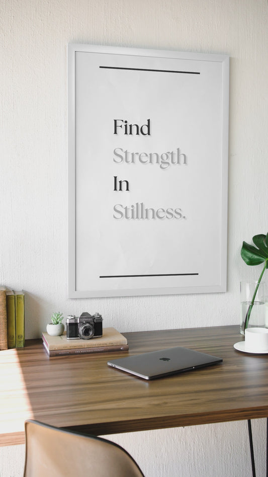 Find Strength In Stillness | Motivational Mindfulness Poster | Calm & Reflective Wall Art