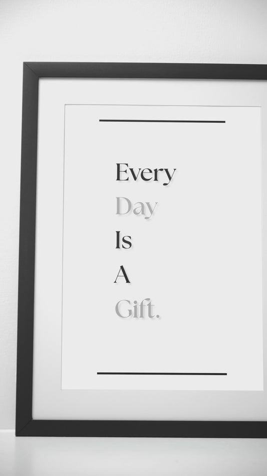 Every Day Is A Gift | Positive Quote Poster | Minimalist Inspirational Wall Print