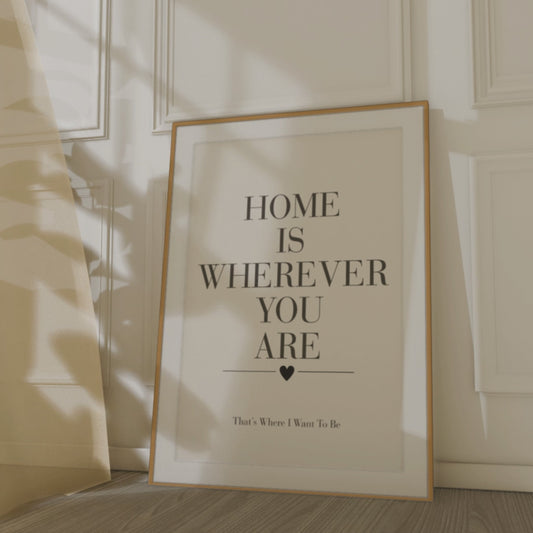 Home Is Wherever You Are Wall Art Print, Romantic Home Quote Poster, Bedroom Wall Decor, Couple Gift