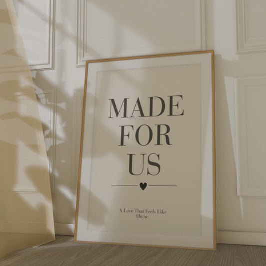 Made For Us Wall Art Print, Romantic Home Quote Poster, Bedroom Wall Decor, Meaningful Gift for Couples
