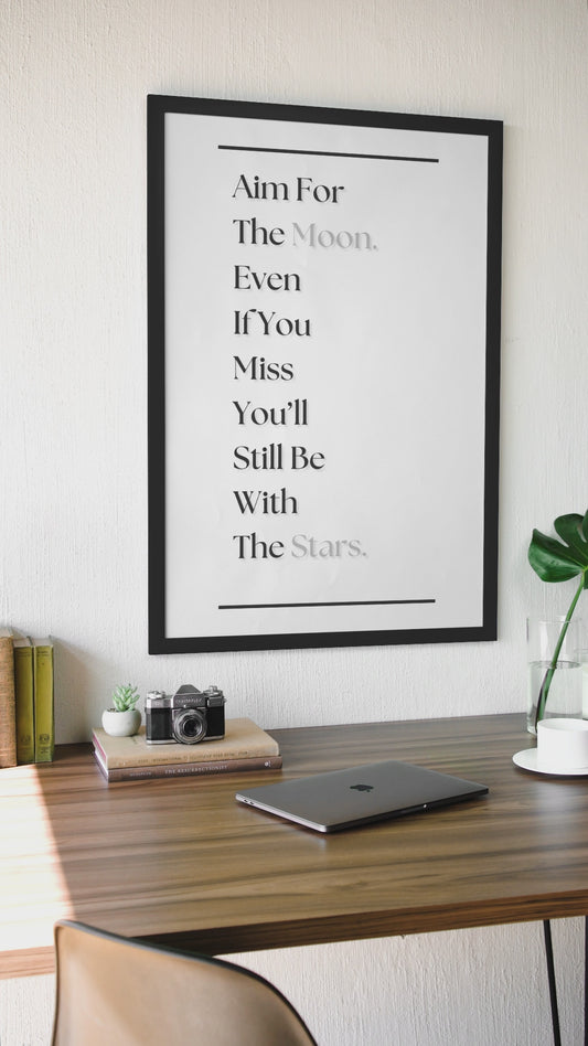 Aim For The Moon, Even If You Miss, You'll Still Be With The Stars | Motivational Quote Poster | Dream Big Wall Art
