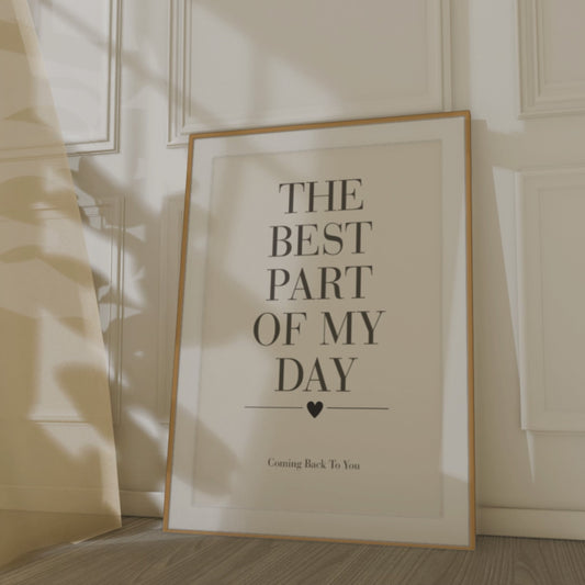 The Best Part Of My Day Wall Art Print, Romantic Love Quote Poster, Bedroom Wall Decor, Meaningful Gift for Couples