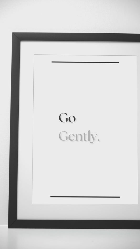 Go Gently | Positive Mindfulness Print | Calm & Soothing Wall Art For Studio Or Office