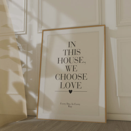 In This House We Choose Love Wall Art Print, Romantic Home Quote Poster, Bedroom Wall Decor, Meaningful Couple Gift