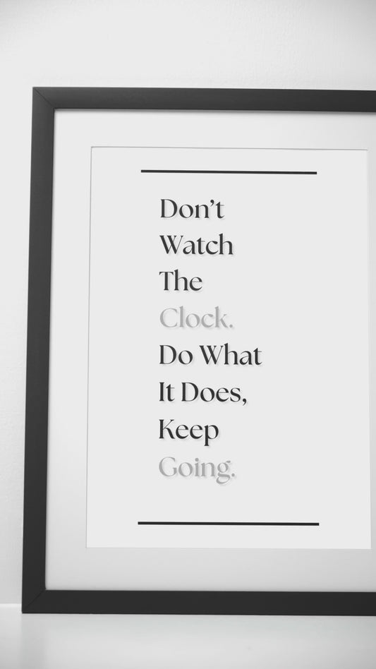 Don't Watch The Clock Do What It Does Keep Going | Office Quote Print | Motivational Wall Art For Workspace Or Home Office